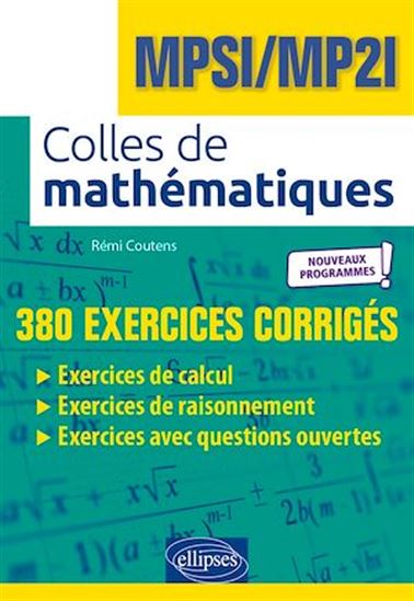Colles de Mathématiques - MPSI/MP2I - Nouveaux programmes - RÉMI COUTENS