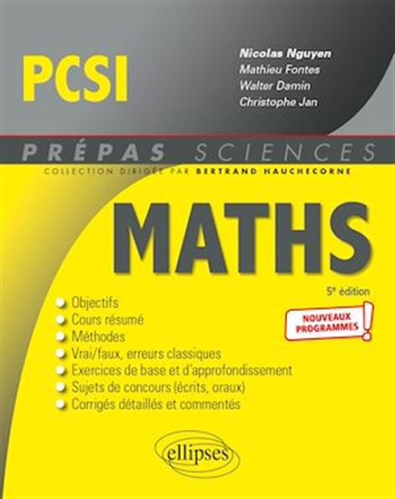 Mathématiques PCSI - Nouveaux programmes - 5e édition - WALTER DAMIN - MATHIEU FONTES - CH JAN