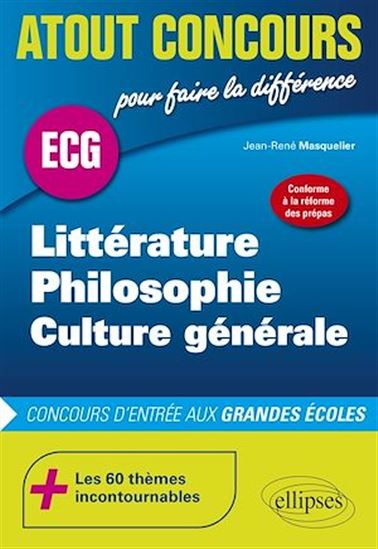Littérature, philosophie, culture générale - Conforme à la réforme des prépas - JEAN-RENÉ MASQUELIER