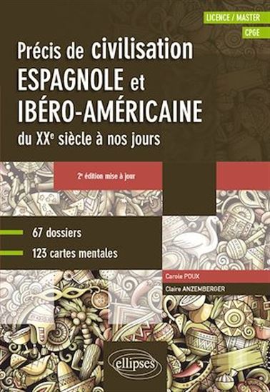 Précis de civilisation espagnole et ibérico-américaine du XXe siècle à nos jours 2e éd. - CAROLE POUX - CLAIRE ANZEMBERGER