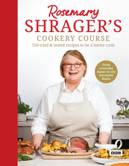 Rosemary Shrager&#39;s Cookery Course - ROSEMARY SHRAGER