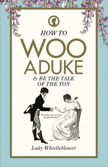 How to Woo a Duke - LADY WHISTLEBLOWER