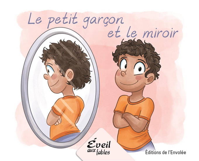 Le Petit garçon et le miroir - ANNIE-CLAUDE LEBEL - MANUELLA CÔTÉ