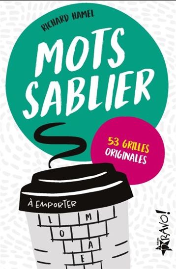 Mots sablier à emporter - RICHARD HAMEL