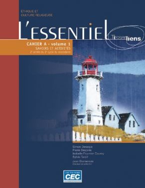 L&#39;Essentiel : Tisser des liens : éthique et culture religieuse 4e secondaire Cahier d&#39;apprentissage A, version papier + accès web étudiant 1 an (livraison postale) - COLLECTIF