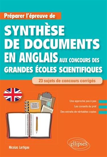 Anglais. Préparer l'épreuve de synthèse de documents aux concours des Grandes Écoles scientifiques - NICOLAS LARTIGAU