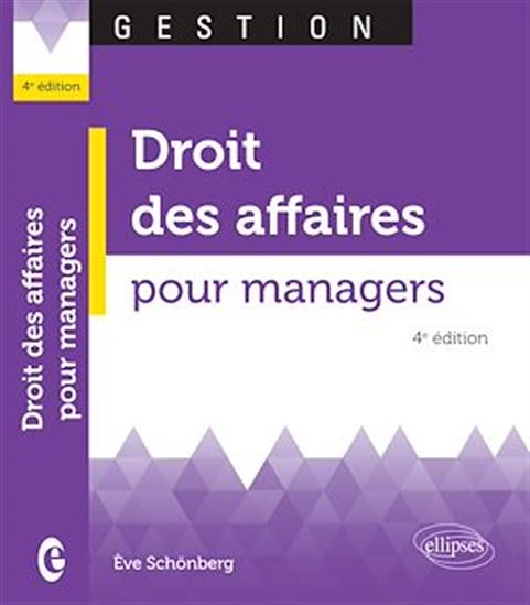 Droit des affaires pour managers 4e éd. - EVE SCHÖNBERG