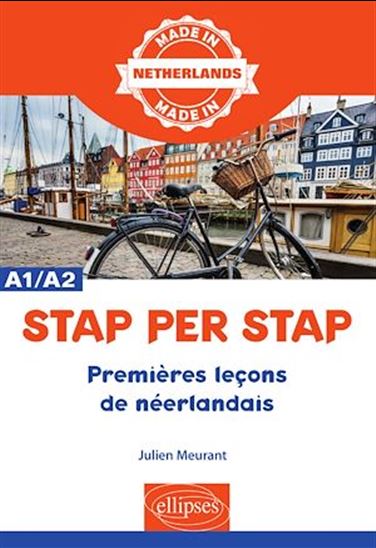 Stap per stap : premières leçons de néerlandais : A1-A2 - JULIEN MEURANT