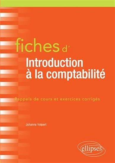Fiches d'introduction à la comptabilité - JOHANNA VOLPERT