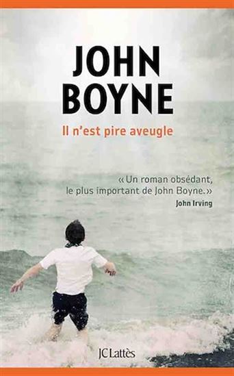 Il n'est pire aveugle - JOHN BOYNE