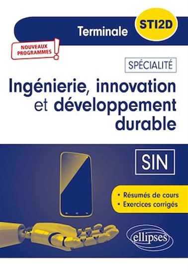 Spécialité Ingénierie, innovation et développement durable - SIN - Terminale STI2D - Nouveaux programmes - EMMANUEL ROUZAUD