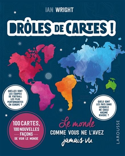 Drôles de cartes ! : le monde comme vous ne l&#39;avez jamais vu - IAN WRIGHT