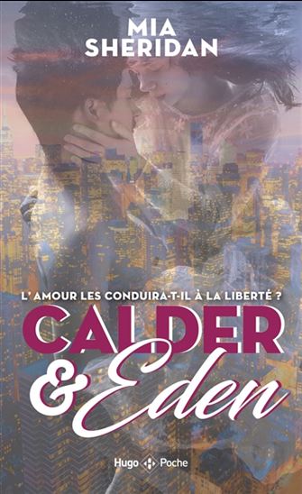 Calder & Eden T.02 - MIA SHERIDAN