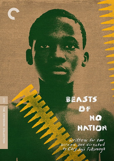 Beasts of No Nation - CARY JOJI FUKUNAGA