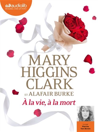 A la vie, à la mort (CD MP3 : 8 h 43 min) - MARY HIGGINS CLARK - ALAFAIR BURKE