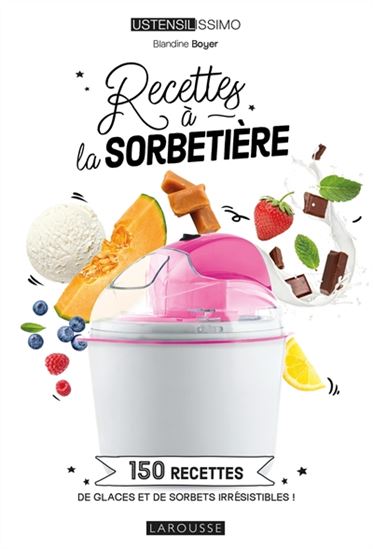 Recettes à la sorbetière N. éd. - BLANDINE BOYER - OLIVIER PLOTON