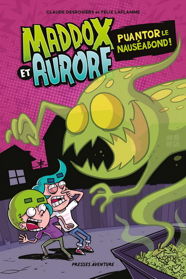Puantor, le nauséabond ! - CLAUDE DESROSIERS - FÉLIX LAFLAMME
