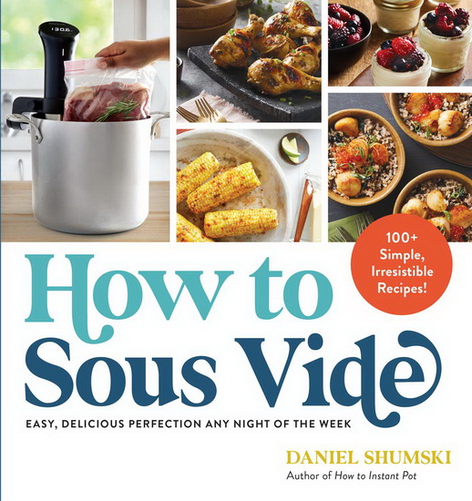 How to Sous Vide - DANIEL SHUMSKI