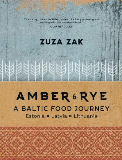 Amber & Rye: A Baltic Food Journey - ZUZA ZAK