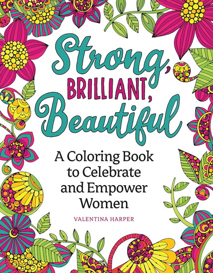Strong, Brilliant, Beautiful - VALENTINA HARPER