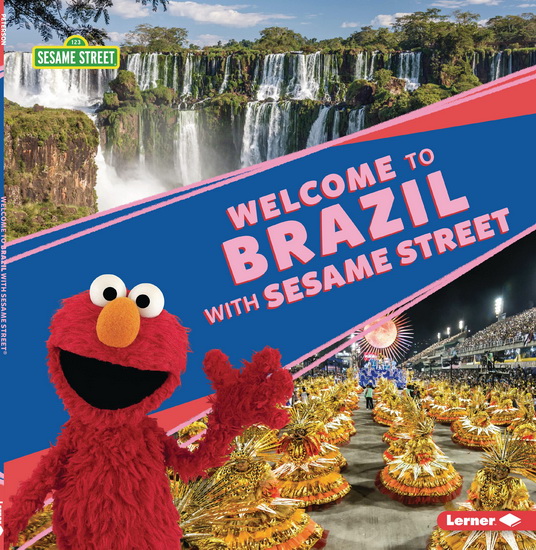 Welcome to Brazil with Sesame Street ® - CHRISTY PETERSON