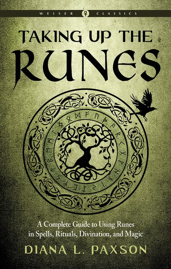Taking Up the Runes - DIANA L PAXSON