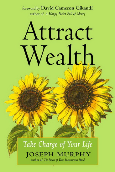 Attract Wealth - JOSEPH MURPHY - DAVID CAMERON GIKANDI