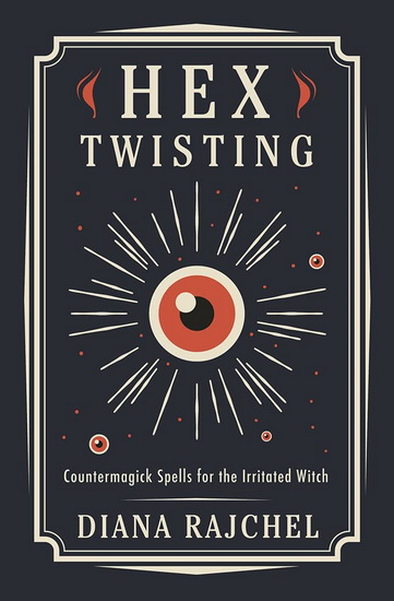 Hex Twisting - DIANA RAJCHEL