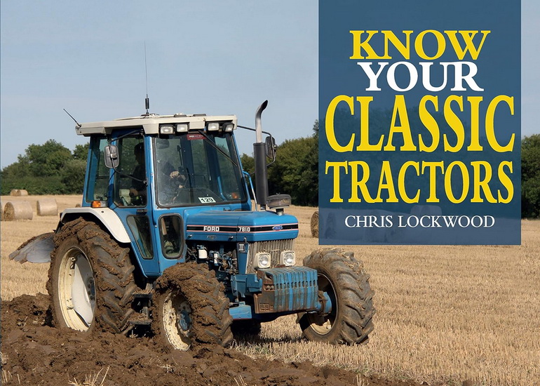 Know Your Classic Tractors, 2nd Edition - CHRIS LOCKWOOD