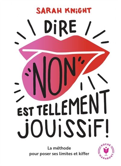 Dire non est tellement jouissif ! - SARAH KNIGHT