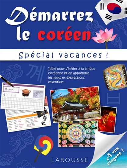 Démarrez le coréen : spécial vacances ! - COLLECTIF