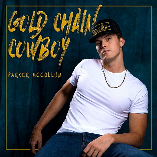 Gold Chain Cowboy - PARKER MCCOLLUM