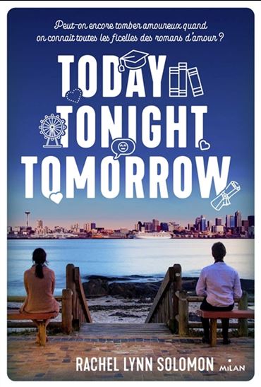 Today, tonight, tomorrow - RACHEL LYNN SOLOMON