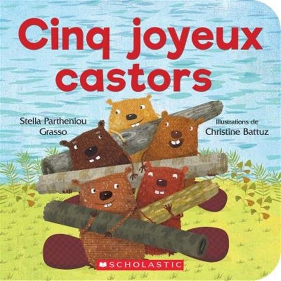 Cinq joyeux castors - STELLA PARTHENIOU GRASSO - C BATTUZ