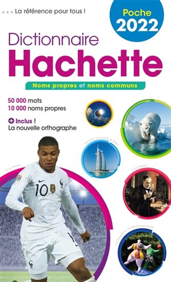 Dictionnaire Hachette encyclopédique de poche 2022 : noms propres et noms communs N. éd. - COLLECTIF