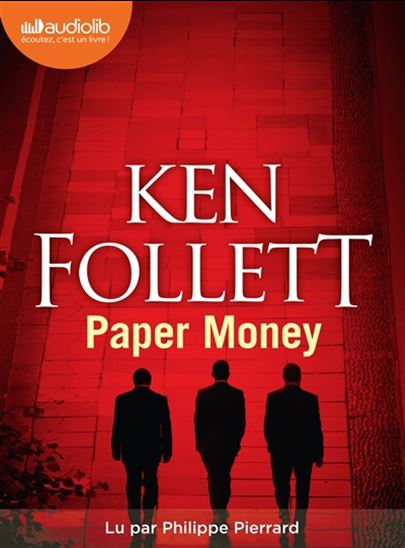 Paper money (CD MP3 : 8 h 06 min) - KEN FOLLETT