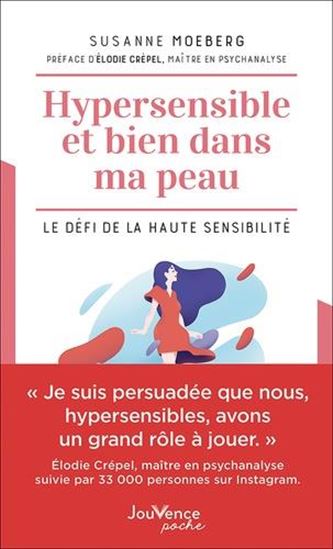 Hypersensible et bien dans ma peau : le défi de la haute sensibilité - SUSANNE MOEBERG