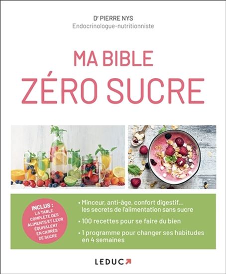Ma bible zéro sucre - PIERRE NYS