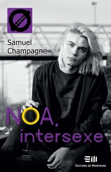 Noa, intersexe - SAMUEL CHAMPAGNE