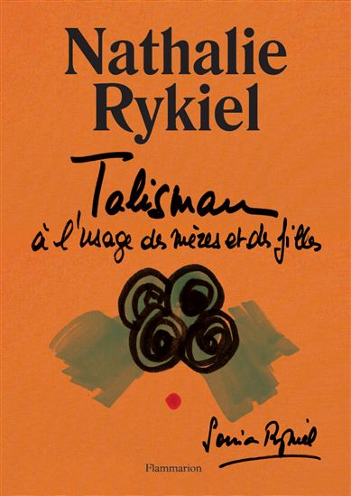 Talisman à l'usage des mères et des filles - NATHALIE RYKIEL - SONIA RYKIEL