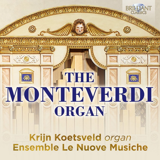 The Monteverdi Organ - COMPILATION CLASSIQUE