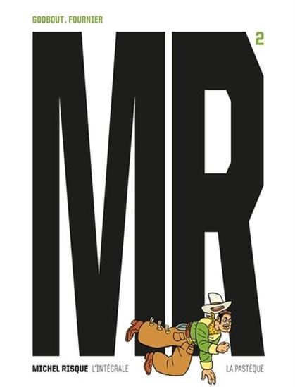 Michel risque L&#39;intégrale #02 - PIERRE FOURNIER - RÉAL GODBOUT