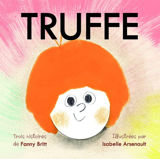 Truffe - FANNY BRITT - ISABELLE ARSENAULT