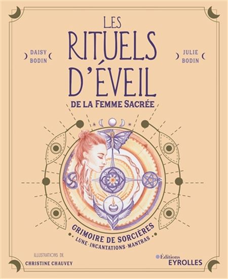Les Rituels d&#39;éveil de la femme sacrée : grimoire de sorcières - DAISY BODIN & AL