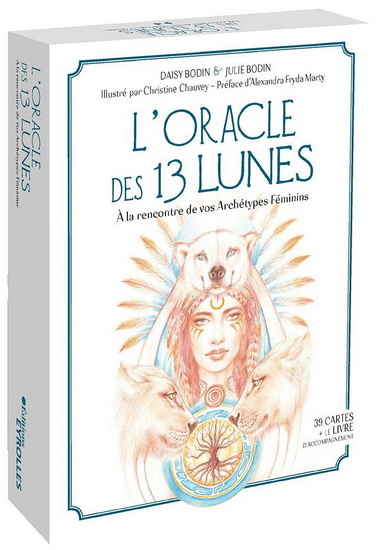 L'Oracle des 13 lunes : à la rencontre de vos archétypes féminins Cof. - DAISY BODIN & AL