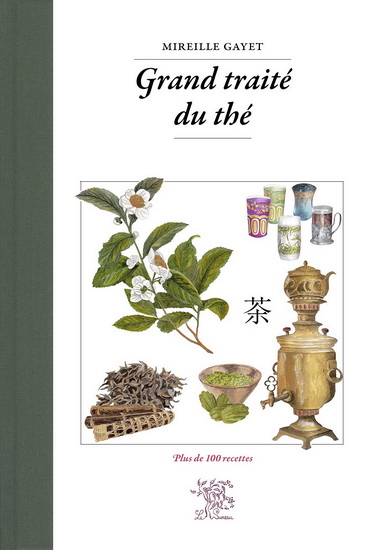 Grand traité du thé - MIREILLE GAYET