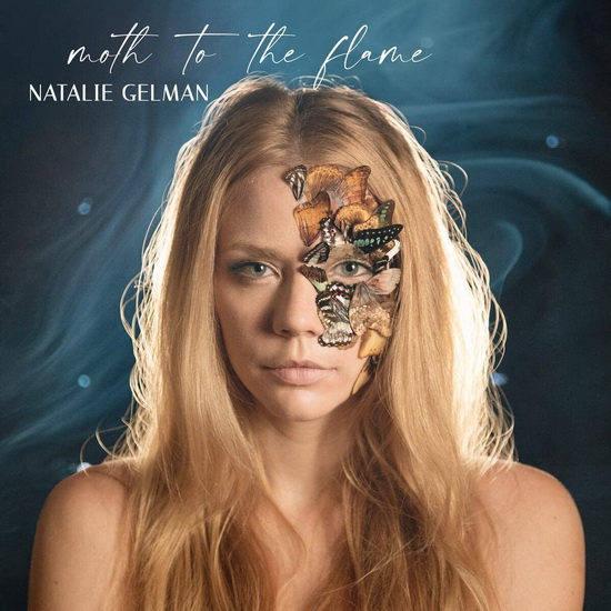 Moth To The Flame - NATALIE GELMAN