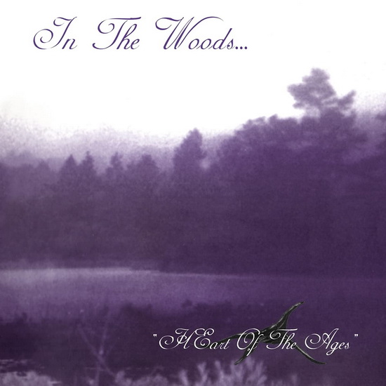 Heart Of The Ages - IN THE WOODS...