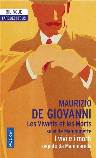 Les Vivants et les morts suivi de Mamounette - MAURIZIO DE GIOVANNI
