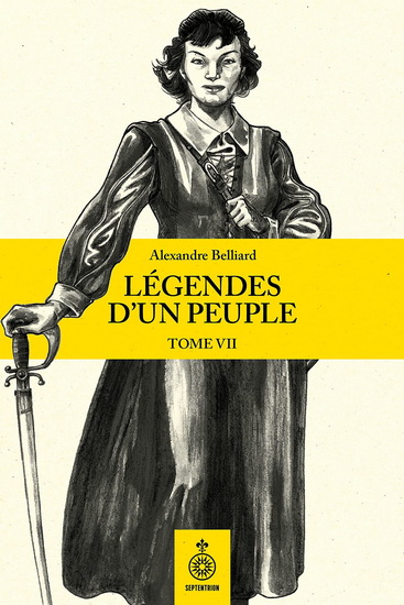 Légendes d&#39;un peuple T.07 - ALEXANDRE BELLIARD